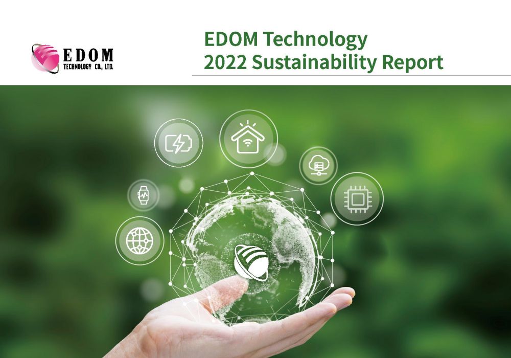 2022 EDOM Technology Sustainability Report