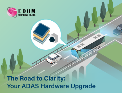 ADAS 硬體升級指南：掌握高動態影像與系統整合關鍵